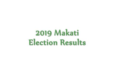 2019 makati election results|Makati 2019 Election Results, Winners .